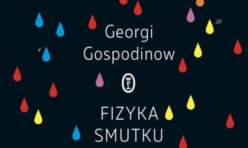 "Физика на тъгата" на Георги Господинов с ново издание в Полша
