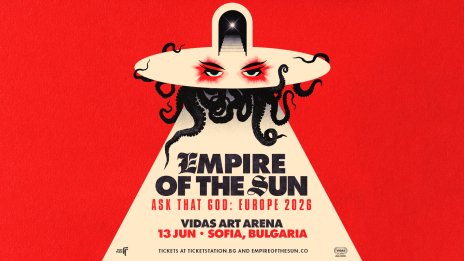 Empire of the Sun ще запалят софийската Vidas Art Arena на 13 юни