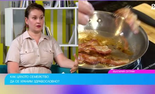 Експерт: здравословното хранене е дълъг процес, който се учи