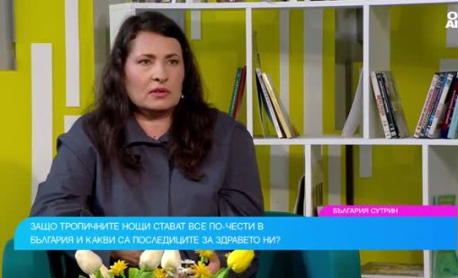 Д-р Спасова: Тропичните нощи в България зачестяват