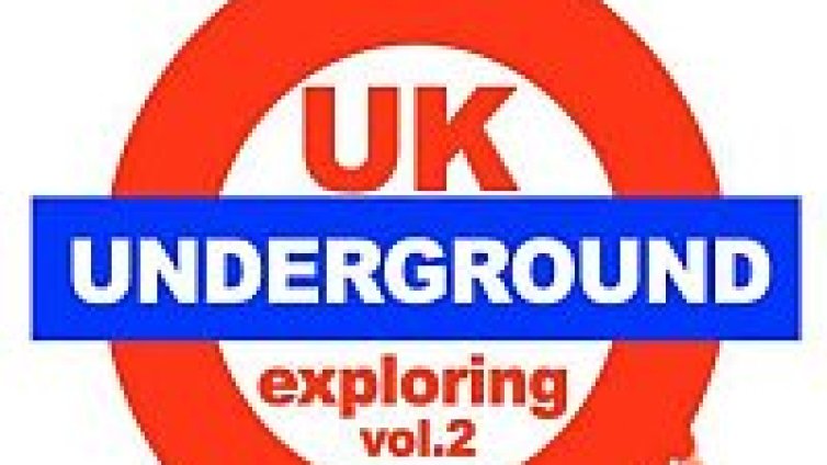  Готви се за "UK Underground Exploring Vol.2"