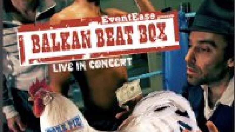 Balkan Beat Box на живо в София 
